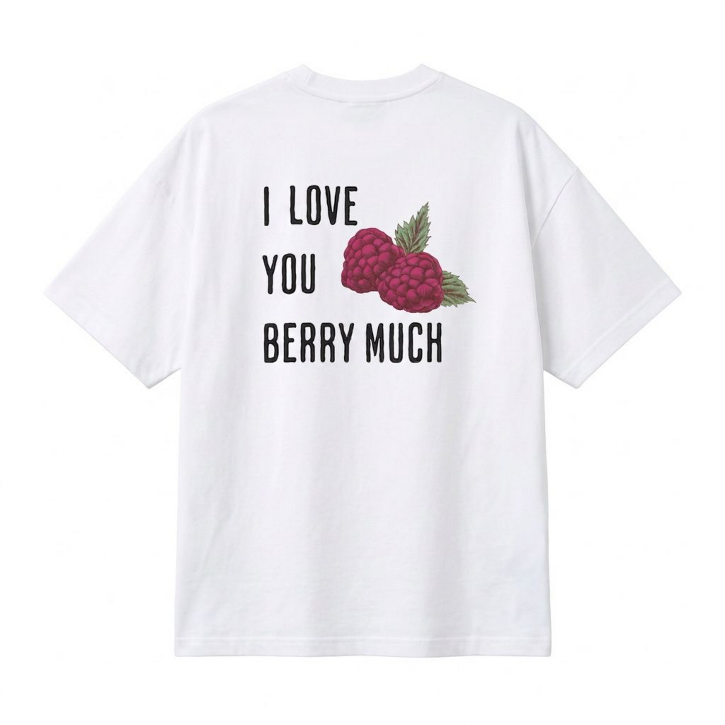 I Love You Berry Much T-Shirt
