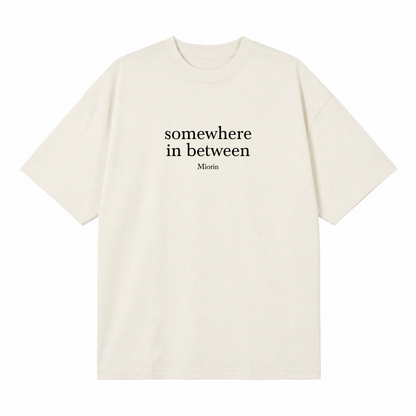 Somewhere in Between T-Shirt