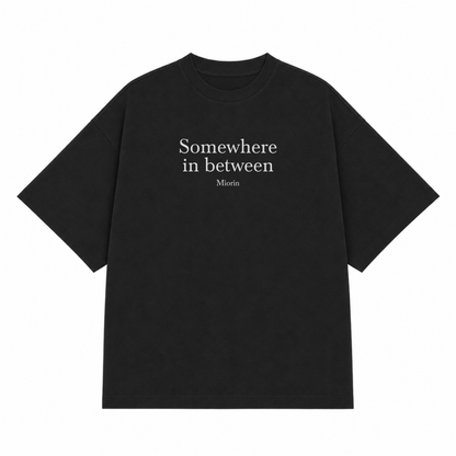 Somewhere in Between T-Shirt
